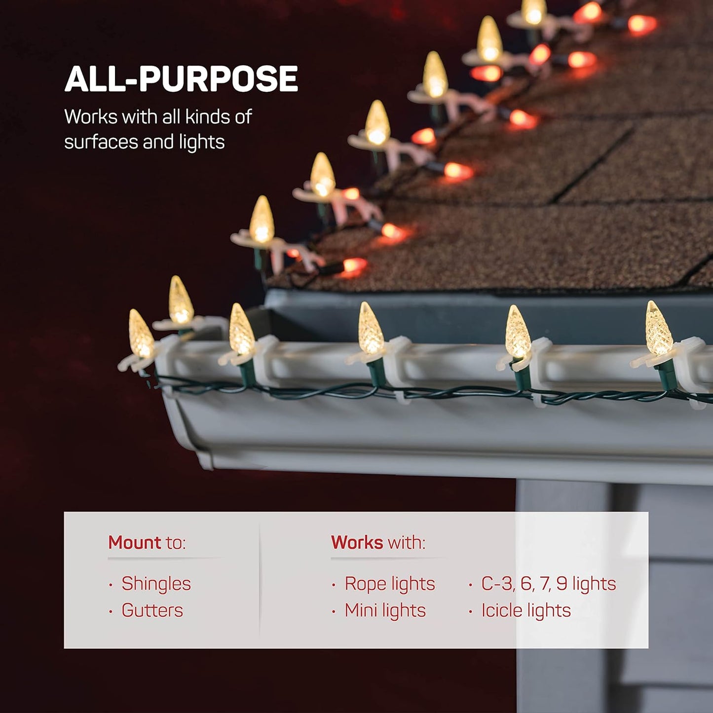 All-Purpose Holiday Light Clips [Set of 200] Christmas Clips, Outdoor Light Clips - Mount to Shingles & gutters - Works with Mini, C6, C7, C9, Rope, Icicle Lights - No Tools Required - USA Made