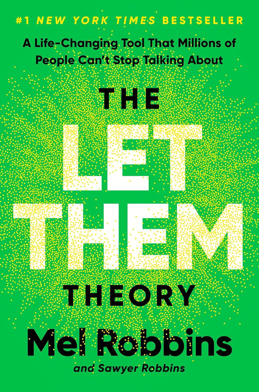 The Let Them Theory: A Life-Changing Tool That Millions of People Can't Stop Talking About